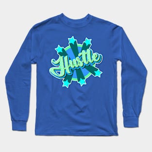 Hustle Long Sleeve T-Shirt